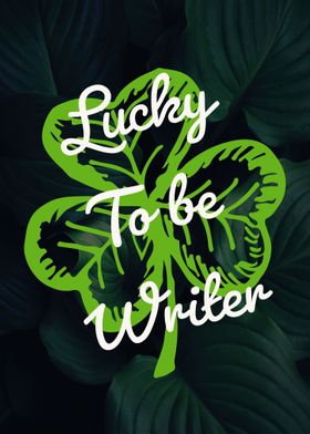 Lucky To Be Writer 