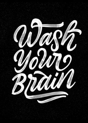 wash yur brain