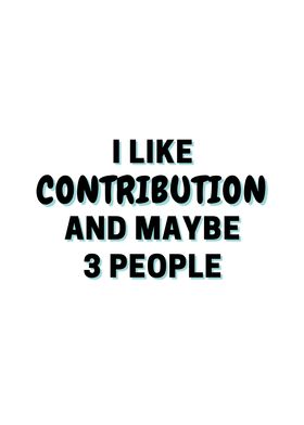 I Like Contribution And