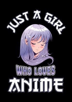 Girl who loves Anime Gift