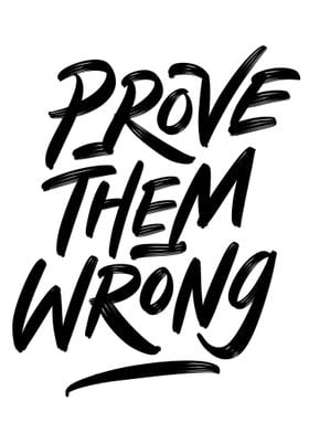 prove them wrong