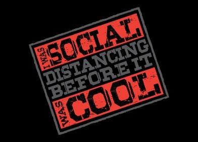 I Was Social Distancing Be