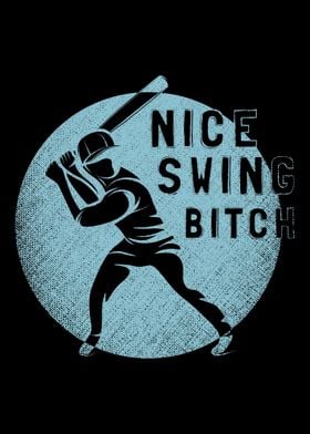 Baseball Swing Bitch