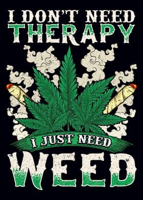 I Dont Need Therapy I Nee