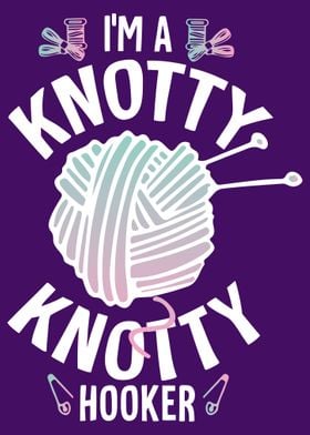 Im A Knotty Knotty Hooker