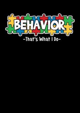 Behavior Thats What I Do