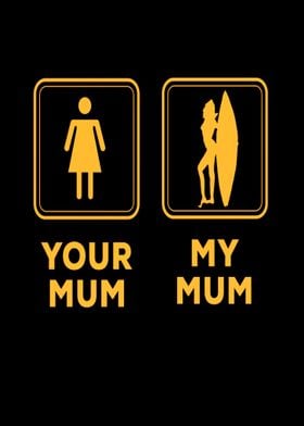 Your Mum My Mum Wife Funny