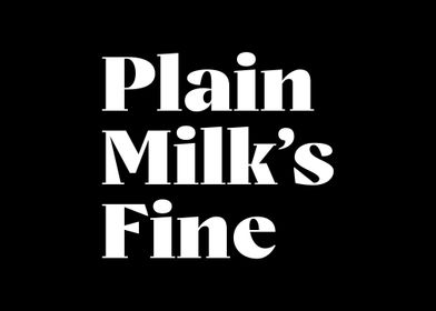 Plain Milks Fine