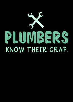 Plumbers Know Their Crap 