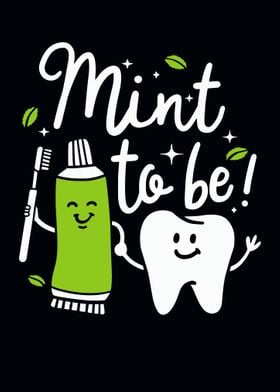 Funny Mint To Be Teeth