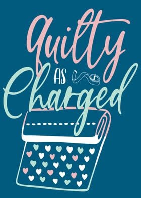 Quilty As Charged