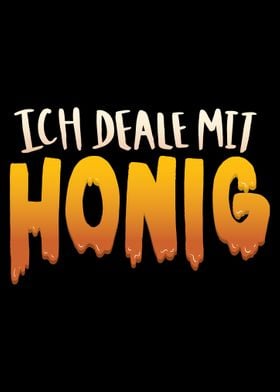 Ich Deale Mit Honig