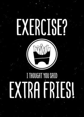 Exercise Extra Fries Decor