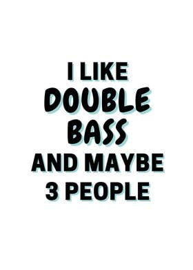 I Like Double bass And