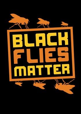 Black Flies Matter 