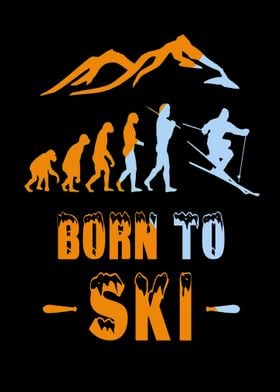 Ski evolution Born to Ski