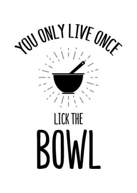 Lick The Bowl Wall Art