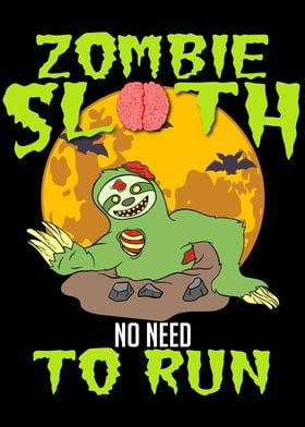 Zombie Sloth No Need To
