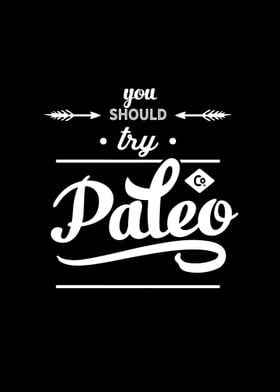 You Should Try Paleo