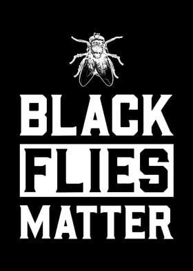 Black Flies Matter 