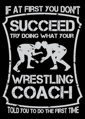 Do What Your Wrestling Coa