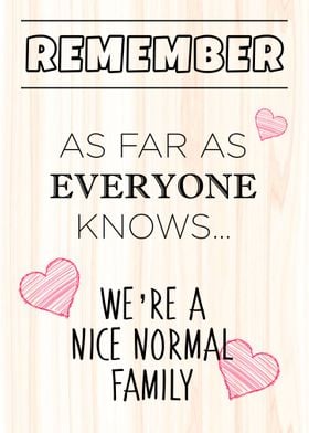 REMEMBER     We are Normal