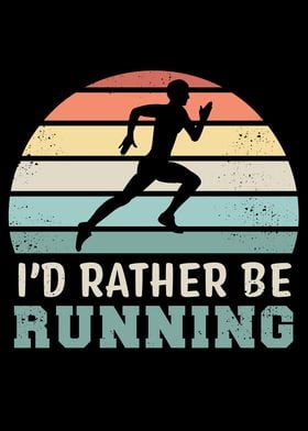 I would rather be Running