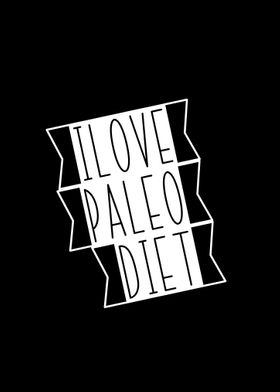 I love Paleo Diet