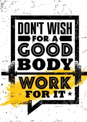 Dont wish for a good body