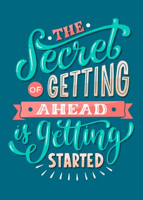Secret of getting ahead