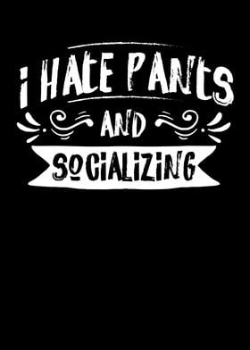 Pants And Socializing