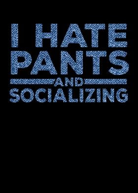 Pants And Socializing