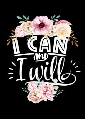 I can and I will