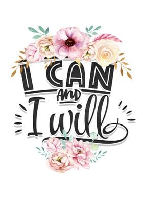 I can and I will