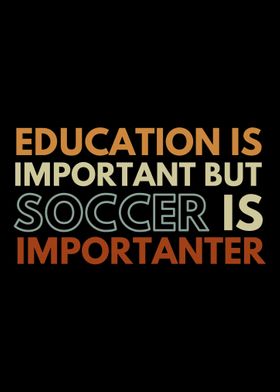 Soccer Is Importanter