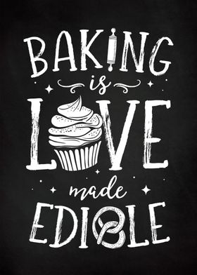 Baking Is Love Made Edible