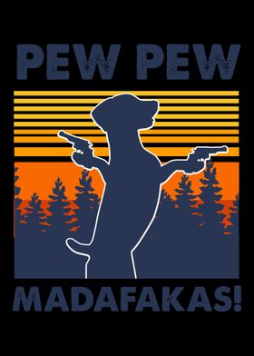 Pew Pew Madafakas  Puppy 