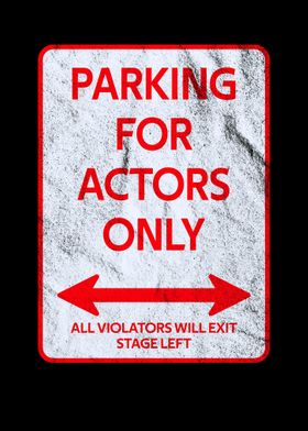 Actor Parking sign theater