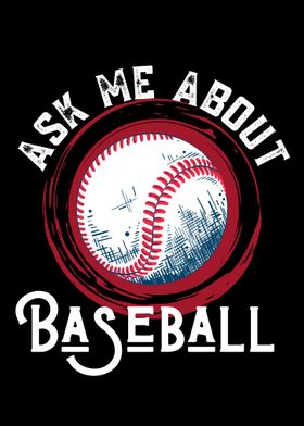 Ask Me About Baseball