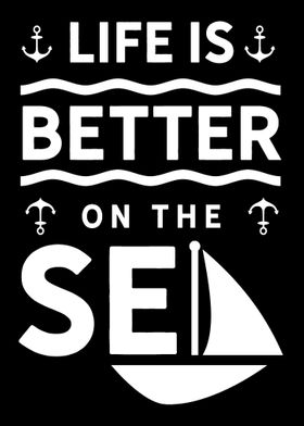 Life Is Better On The Sea