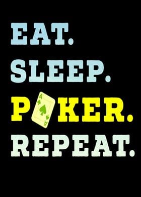 Eat Sleep Poker Repeat