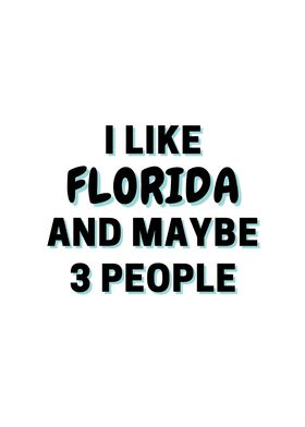 I Like Florida And Maybe 3