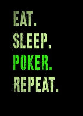 Eat Sleep Poker Repeat