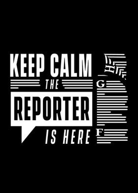 Reporter Is Here