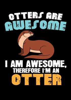 Otters Are Awesome