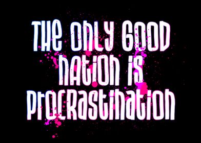 Nation is Procrastination