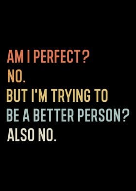 Am I Perfect No