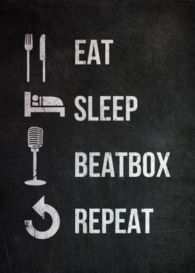 Eat Sleep Beatbox Repeat