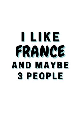 I Like France And Maybe 3