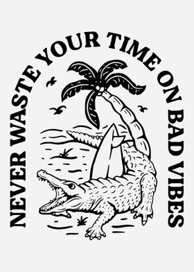 Never waste your time 